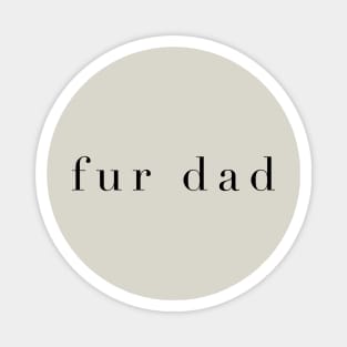 Fur Dad Magnet